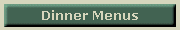 Dinner Menus